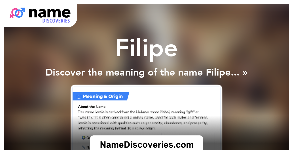 Searching Filipe Luís? What The Name 'Filipe' Means